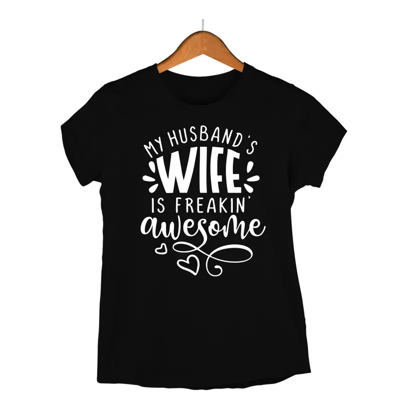 My husband has an awesome wife, tricou cu mesaj